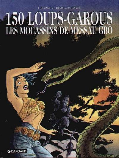 150 Loups-garous Tome 2: Les mocassins de Messau Gbo