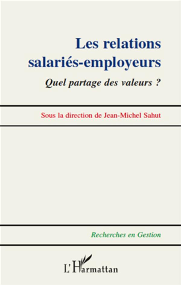 Les relations salariés-employeurs - quel partage des valeurs?