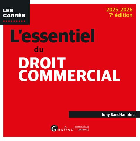 L'essentiel du droit commercial (édition 2025/2026)