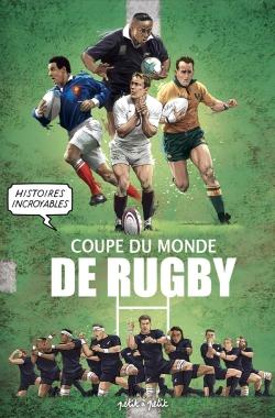 Histoires incroyables de la Coupe du monde de rugby: un docu-BD par monsieur Rusigby et son équipe