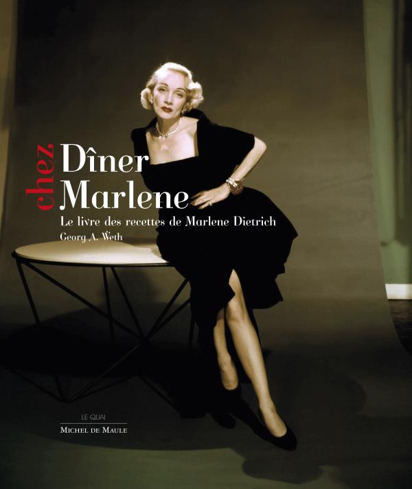 Dîner chez Marlene: le livre des recettes de Marlene Dietrich