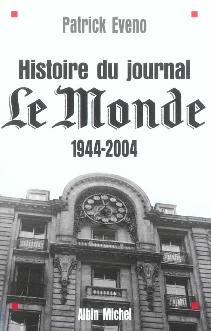 Histoire du journal " Le Monde " 1944-2004