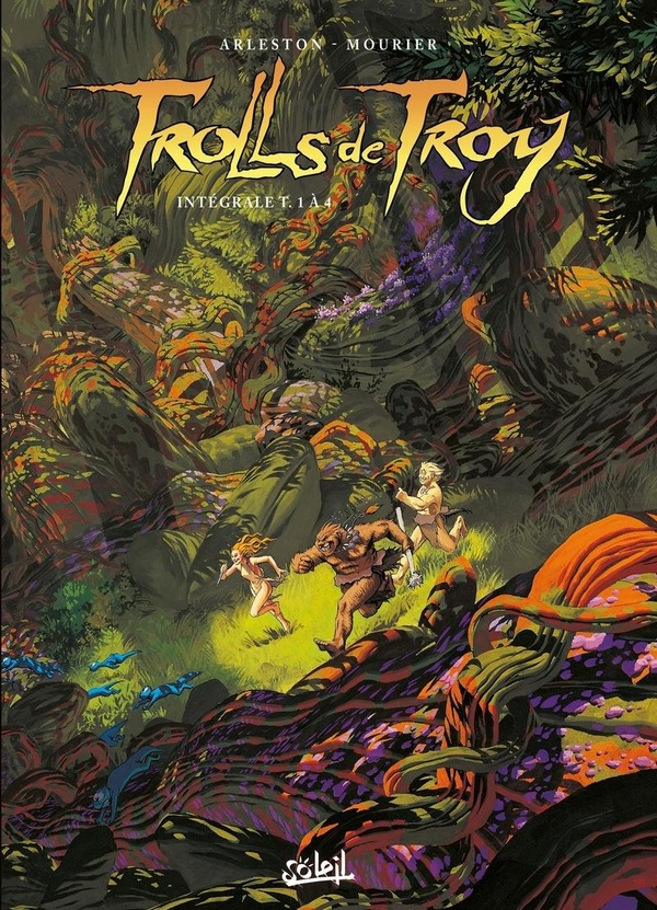 Trolls de Troy: intégrale. Vol. 1. Tomes 1 à 4