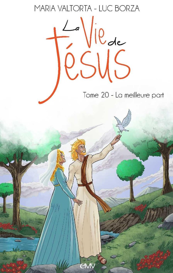 La vie de Jésus Tome 20: la meilleure part