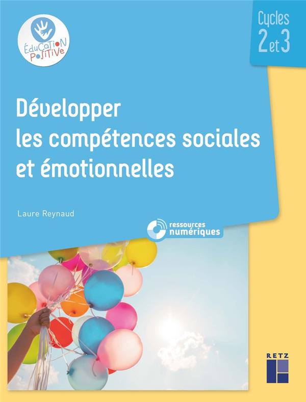 Développer les compétences sociales et émotionnelles: cycles 2 et 3