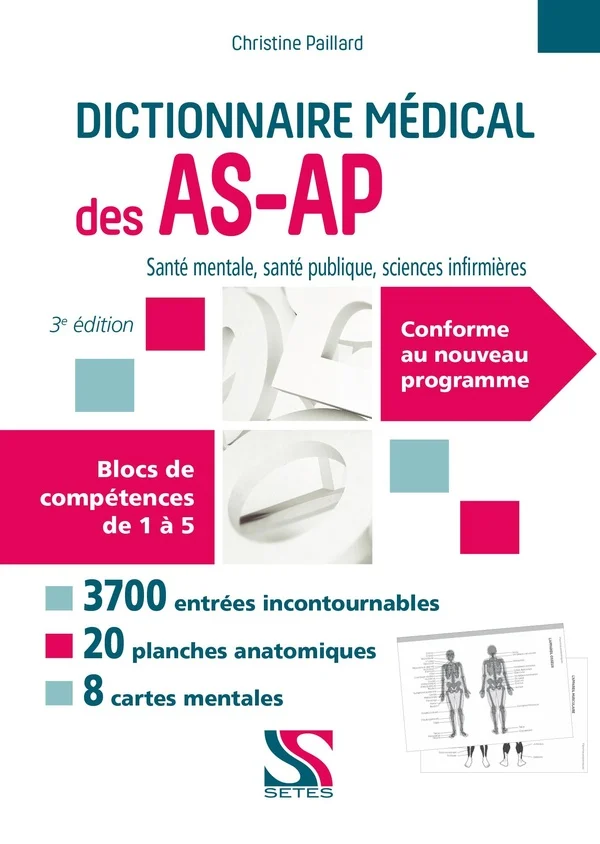 Dictionnaire médical des AS-AP: santé mentale, santé publique, sciences infirmières: blocs de compétences de 1 à 5, conforme au nouveau programme