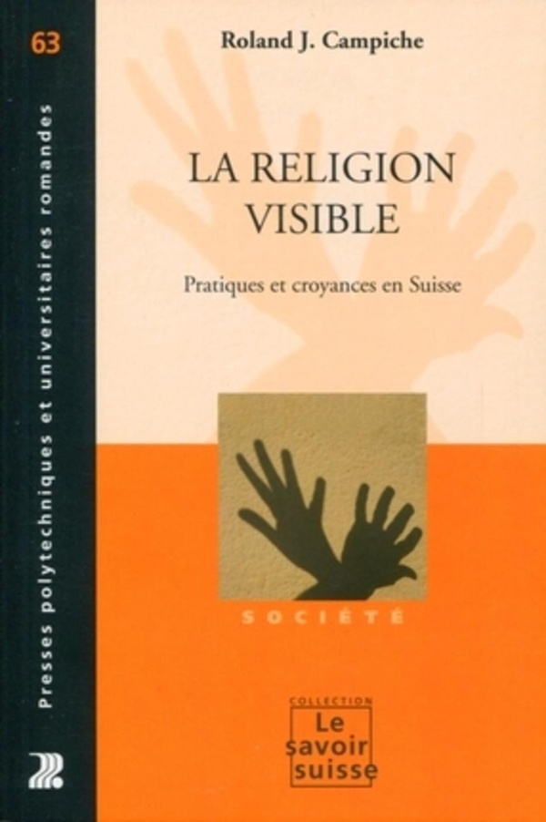La religion visible - Pratiques et croyances en Suisse.