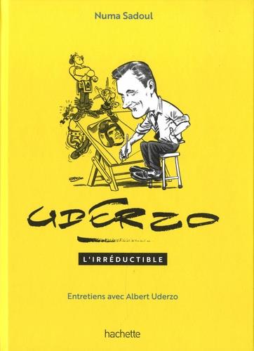 Uderzo l'irréductible: entretiens avec Albert Uderzo