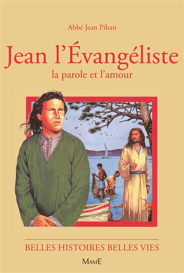 Jean l'évangéliste - la parole et l'amour