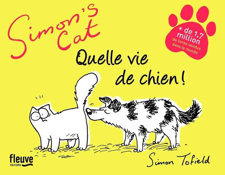 Quelle vie de chien!