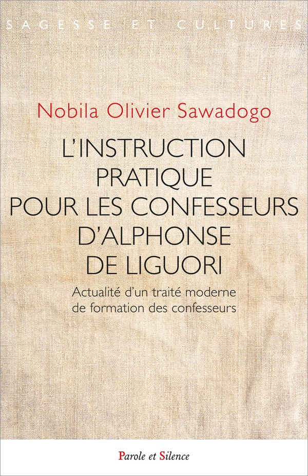 L'instruction pratique pour les confesseurs d'Alphonse de Liguori: actualité d'un traité moderne de formation des confesseurs