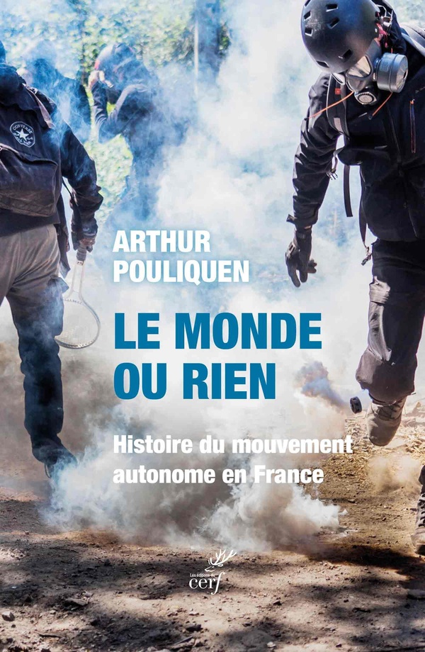 Le monde ou rien: histoire du mouvement autonome en France