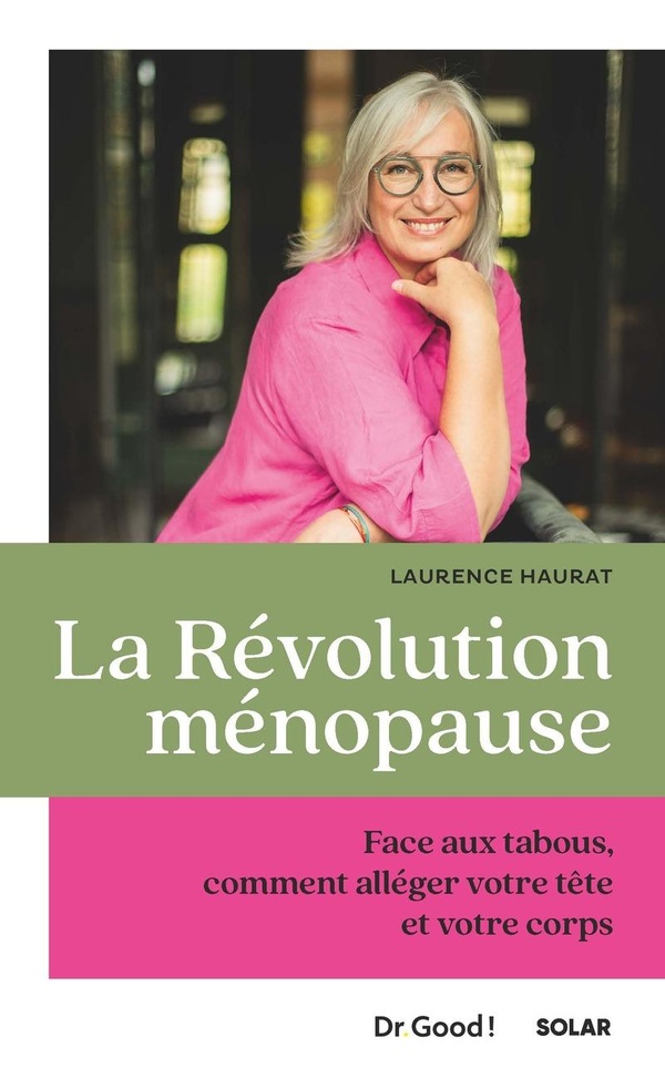 La révolution ménopause: face aux tabous, comment alléger votre tête et votre corps