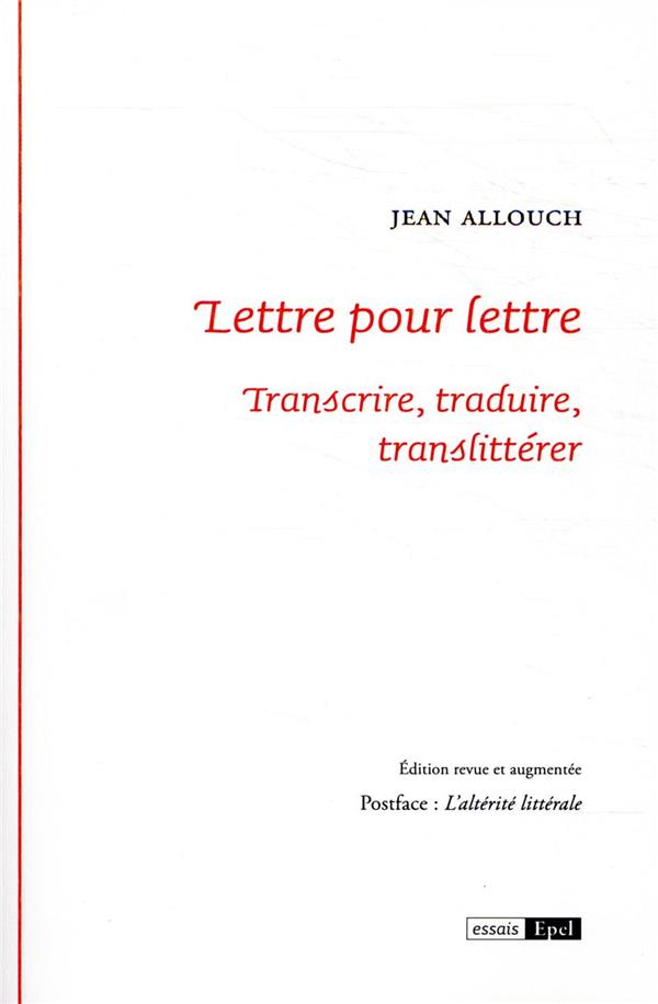 Lettre pour lettre: transcrire, traduire, translittérer