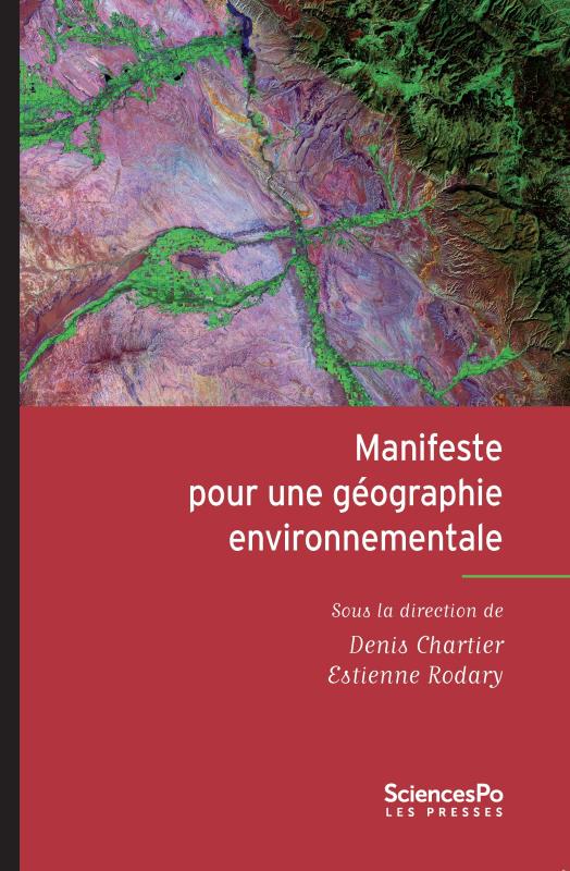 Manifeste pour une géographie environnementale - géographie, écologie, politique