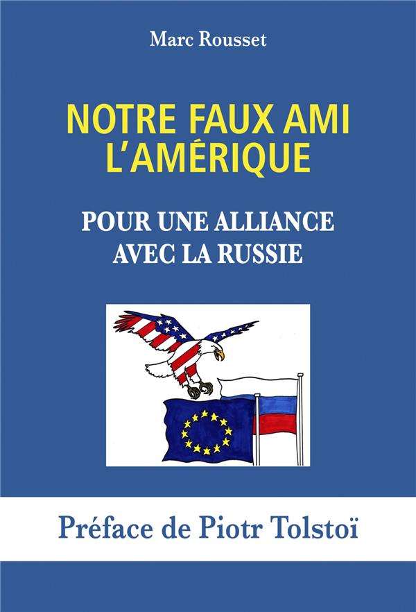 Notre Faux Ami l'Amérique