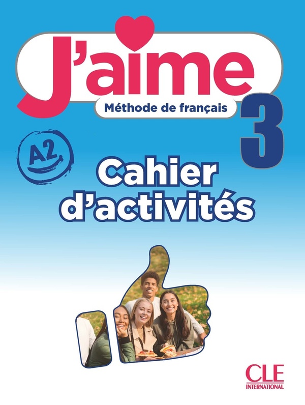 J'aime 3: méthode de français, A2: cahier d'activités