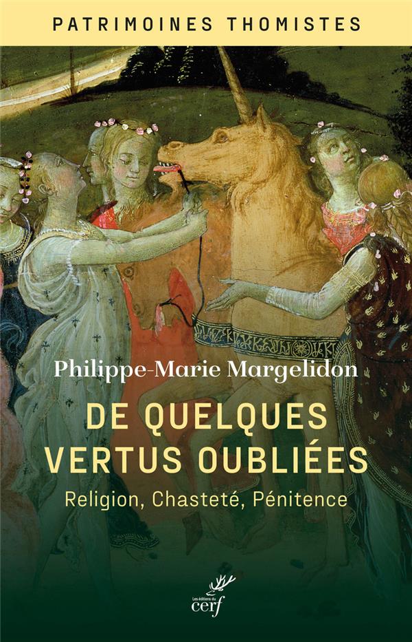 De quelques vertus oubliées: religion, chasteté et pénitence