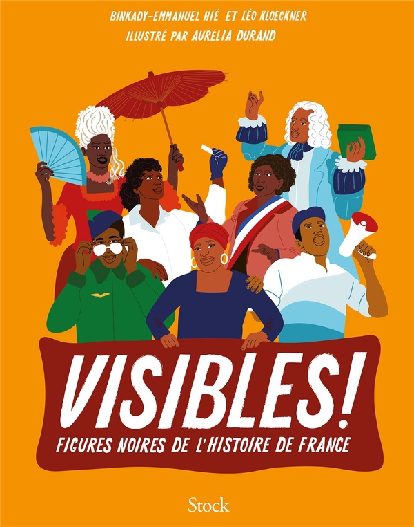 Visibles!: figures noires de l'histoire de France