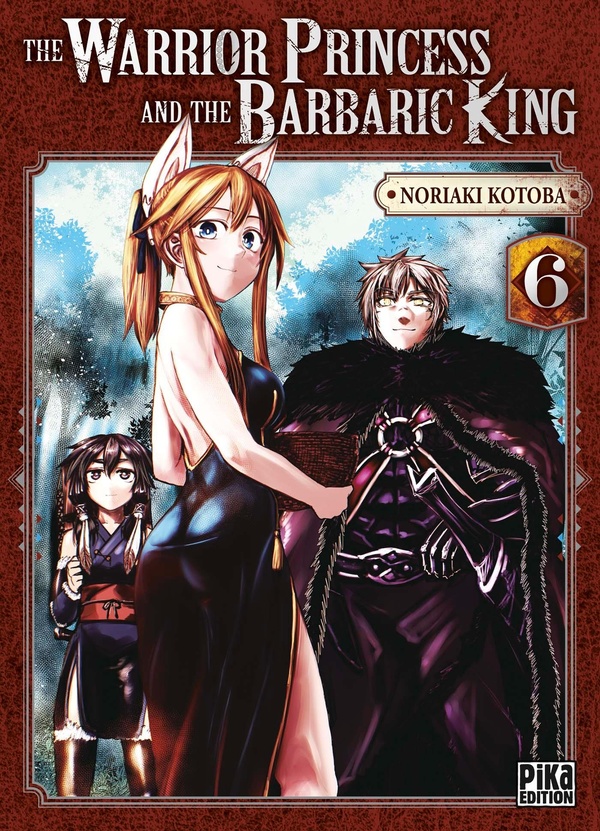 The warrior princess and the barbaric king. Vol. 6