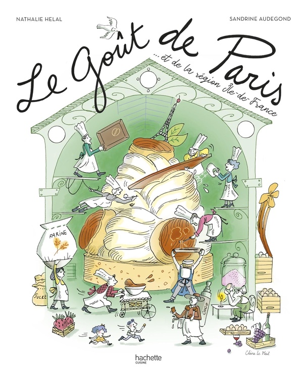 Le goût de Paris...: et de la région Ile-de-France