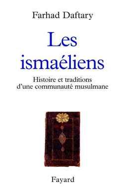 Les ismaëliens: traditions d'une communauté musulmane