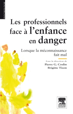 Les professionnels face à l'enfance en danger: lorsque la méconnaissance fait mal