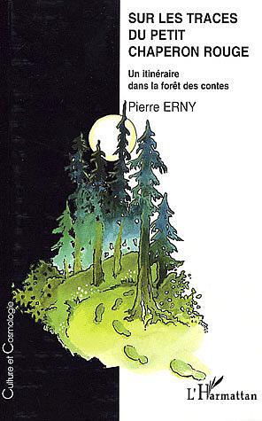 SUR LES TRACES DU PETIT CHAPERON ROUGE: Un itinéraire dans la foret des contes