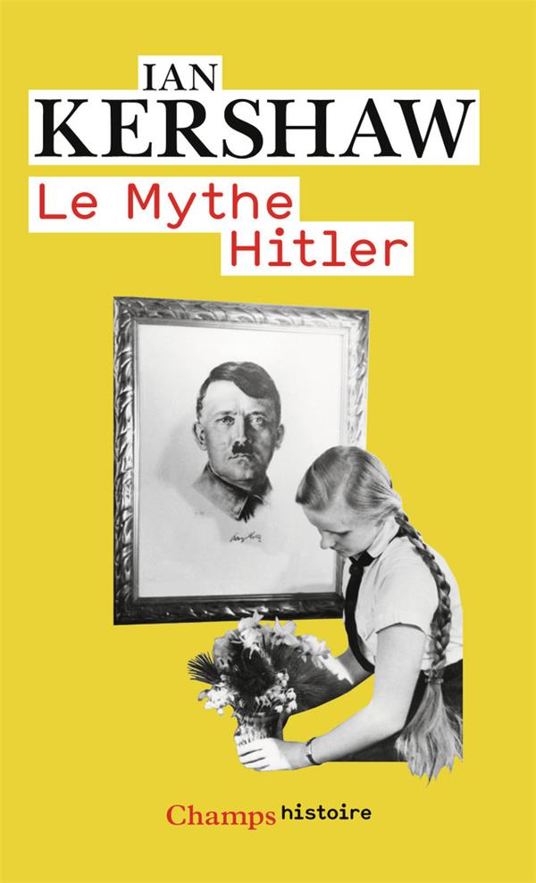Le mythe Hitler: image et réalité sous le IIIe Reich