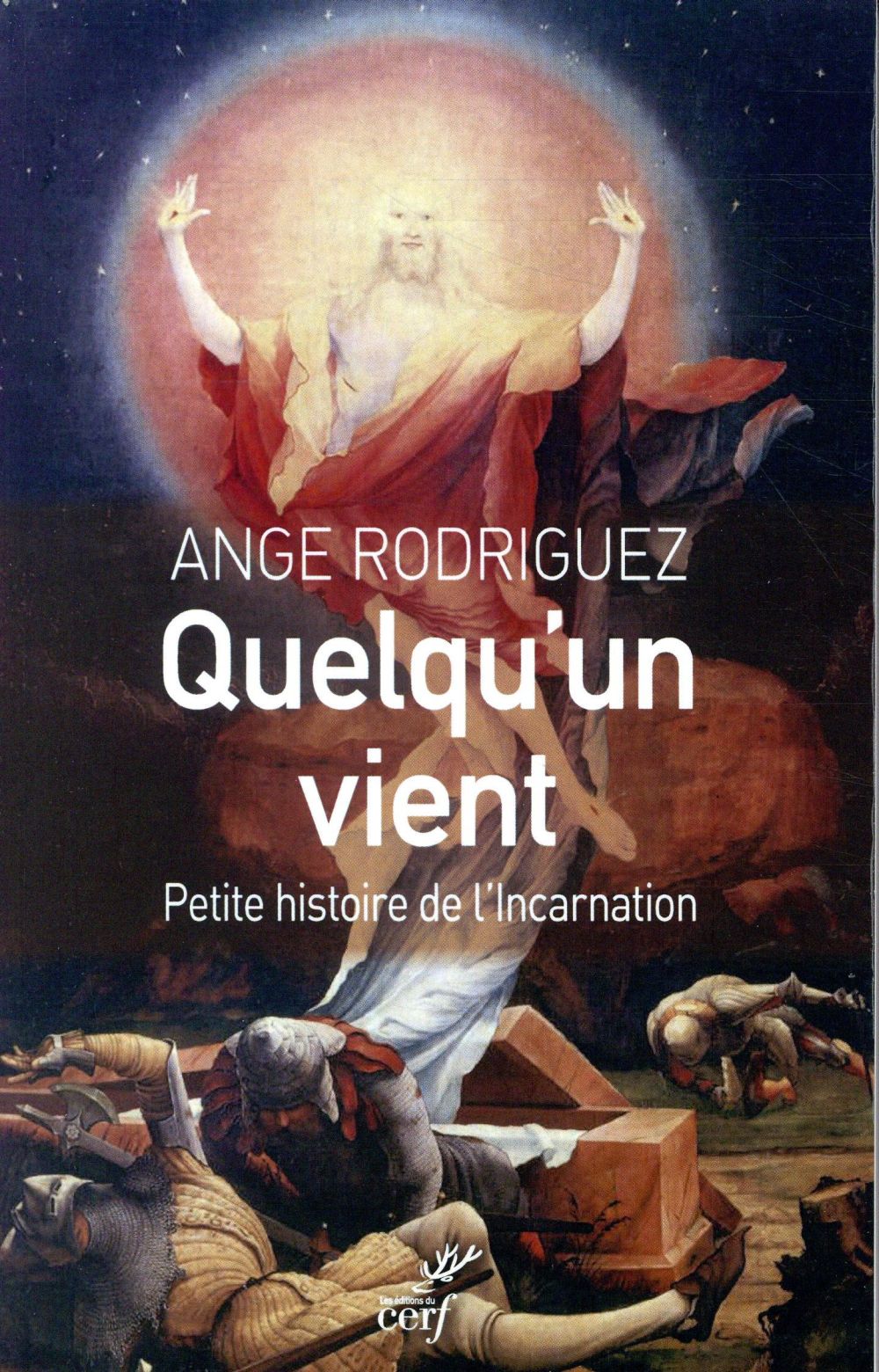 Quelqu'un vient: petite histoire de l'incarnation