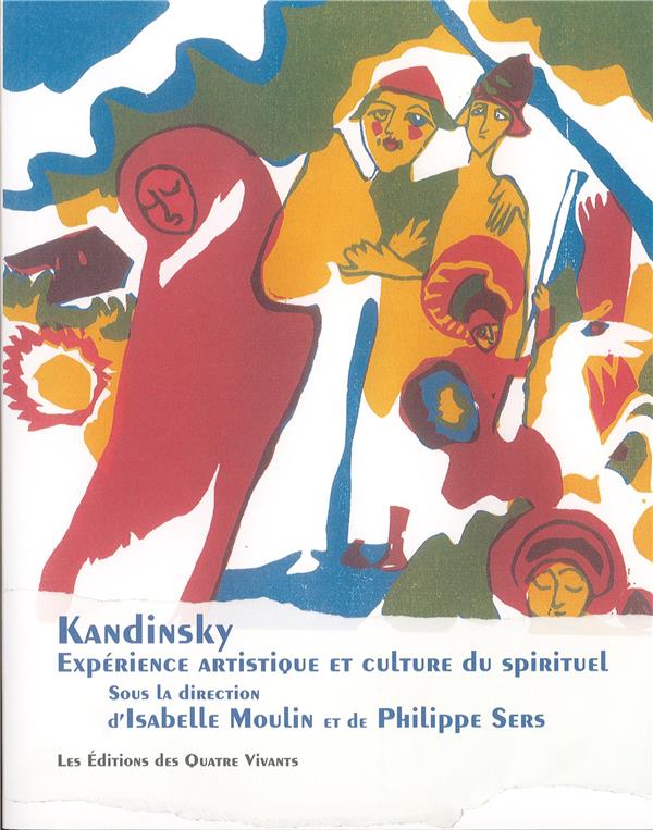 Kandinsky: Expérience artistique et culture du spirituel