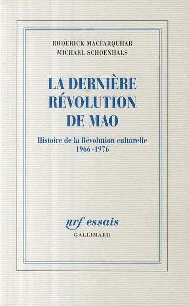 La dernière révolution de Mao - Histoire de la Révolution culturelle (1966-1976)