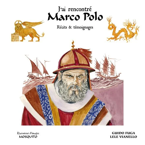 Marco Polo - relations d'un voyageur extraordinaire