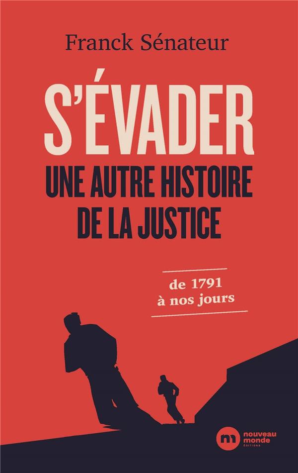 Les grandes évasions de l'histoire - de casanova à antonio ferrara