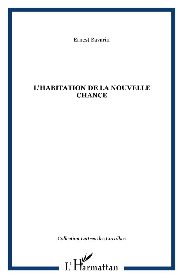 L'HABITATION DE LA NOUVELLE CHANCE