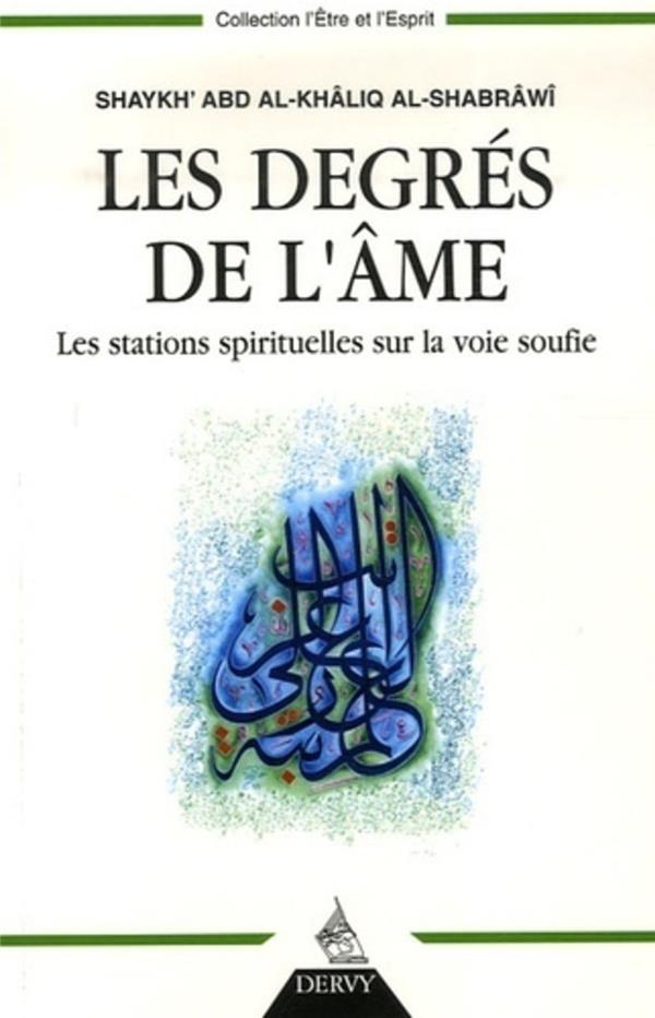 Les degrés de l'âme: les stations spirituelles sur la voie soufie