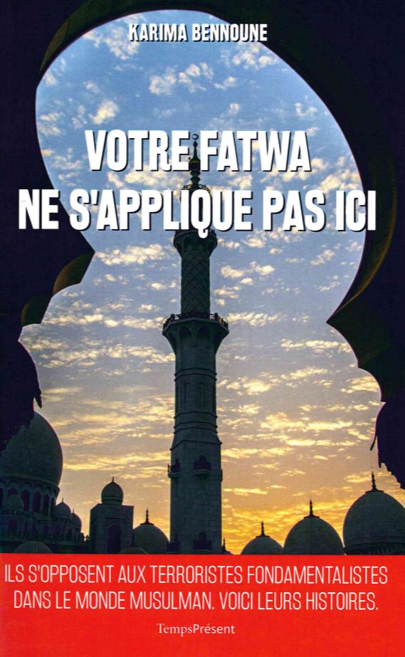 Votre fatwa ne s'applique pas ici: histoires inédites de la lutte contre le fondamentalisme musulman