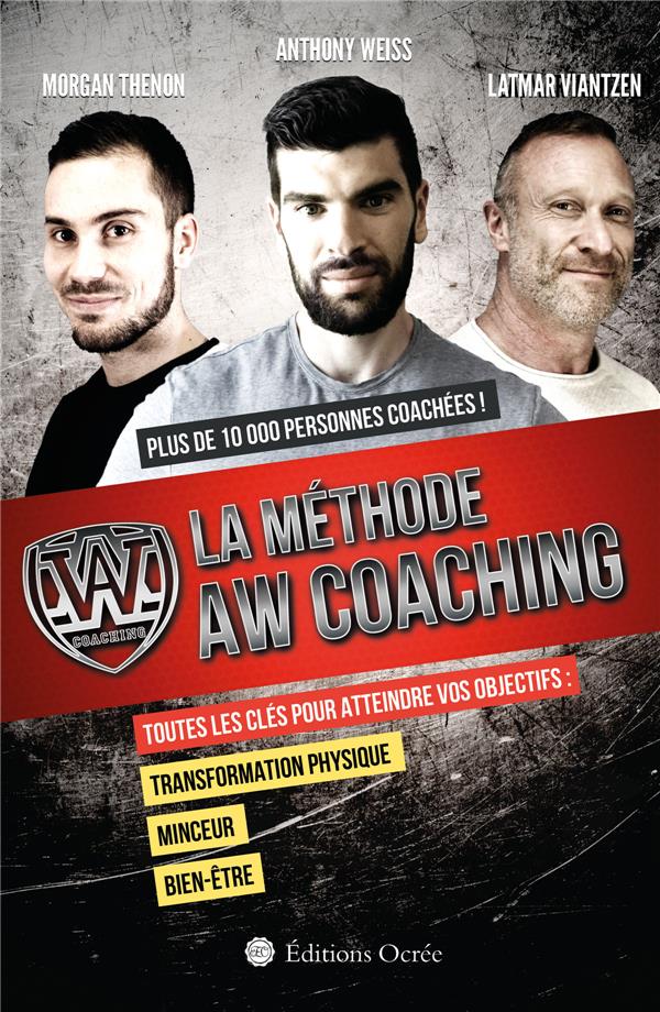 La méthode AW coaching - toutes les clés pour atteindre vos objectifs