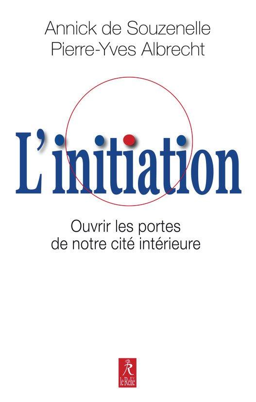 L'initiation - ouvrir les portes de notre cité intérieure