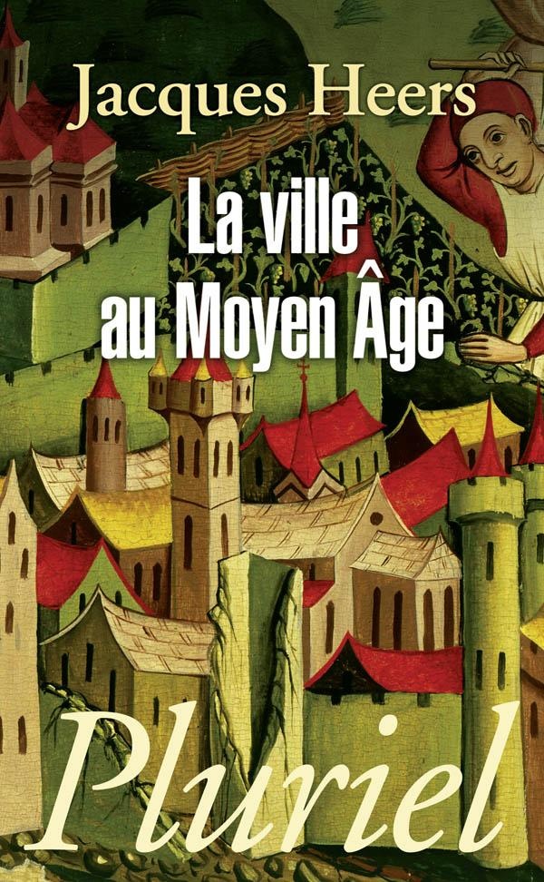 La ville au Moyen Age en Occident: paysages, pouvoirs et conflits