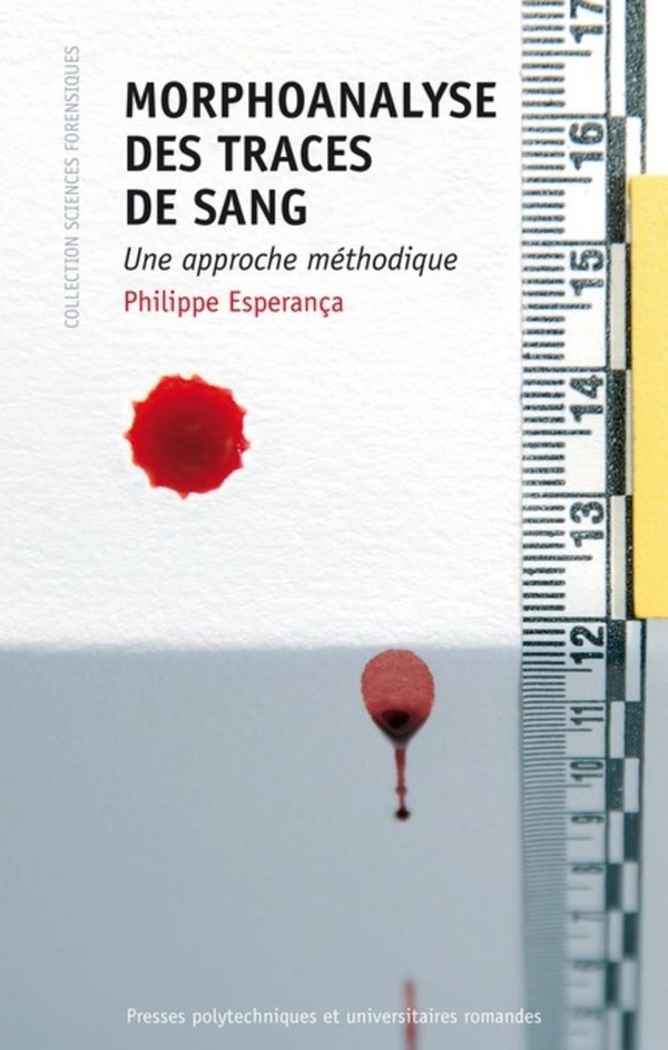 Morphoanalyse des traces de sang: une approche méthodique