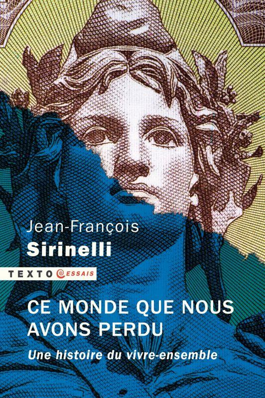 Ce monde que nous avons perdu: une histoire du vivre ensemble