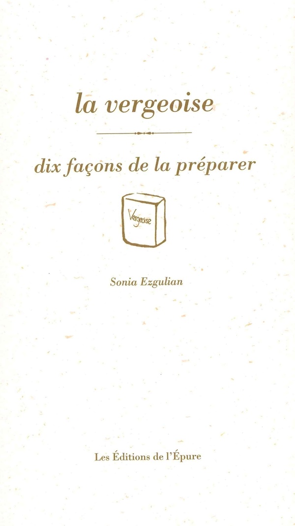Dix façons de le préparer: la vergeoise