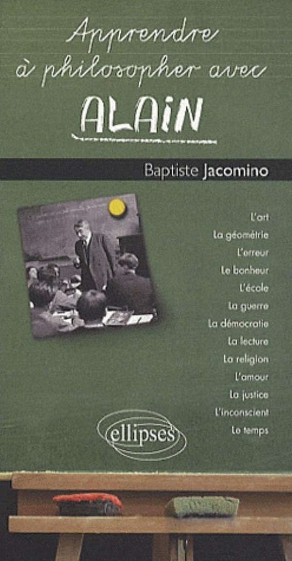 Apprendre à philosopher avec: Alain