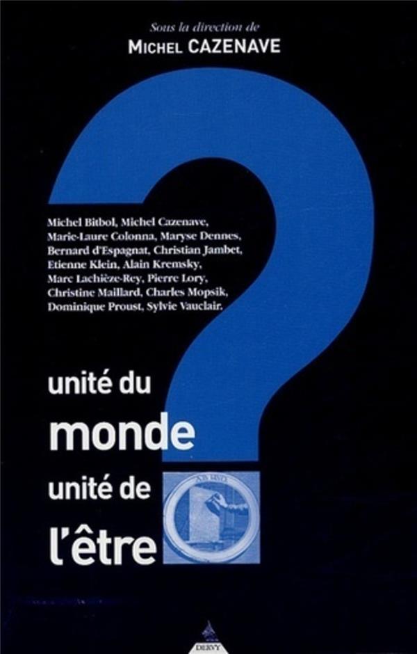 Unité du monde, unité de l'être?