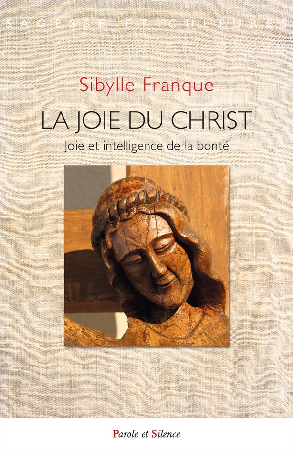 La joie du Christ: joie et intelligence de la bonté