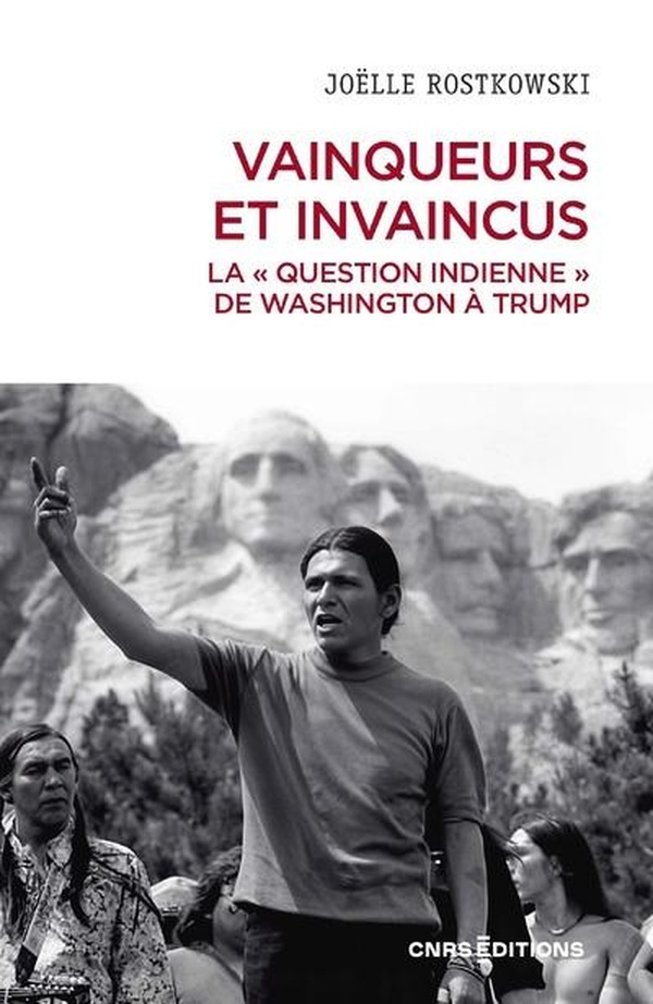 Vainqueurs et invaincus. La " question indienne " de Washington à Trump