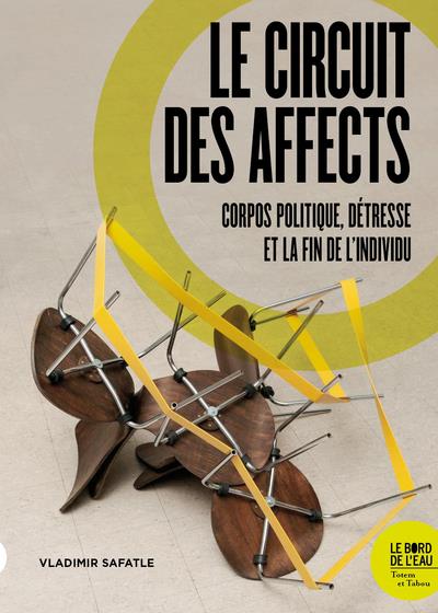 Le circuit des affects: corpos politique, détresse et la fin de l'individu