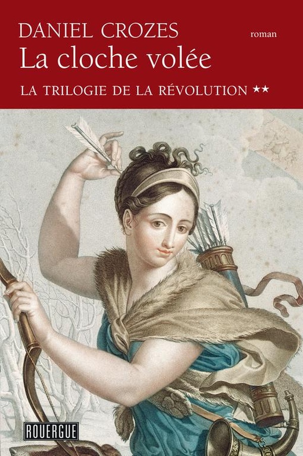 La trilogie de la révolution Tome 2 - la cloche volée