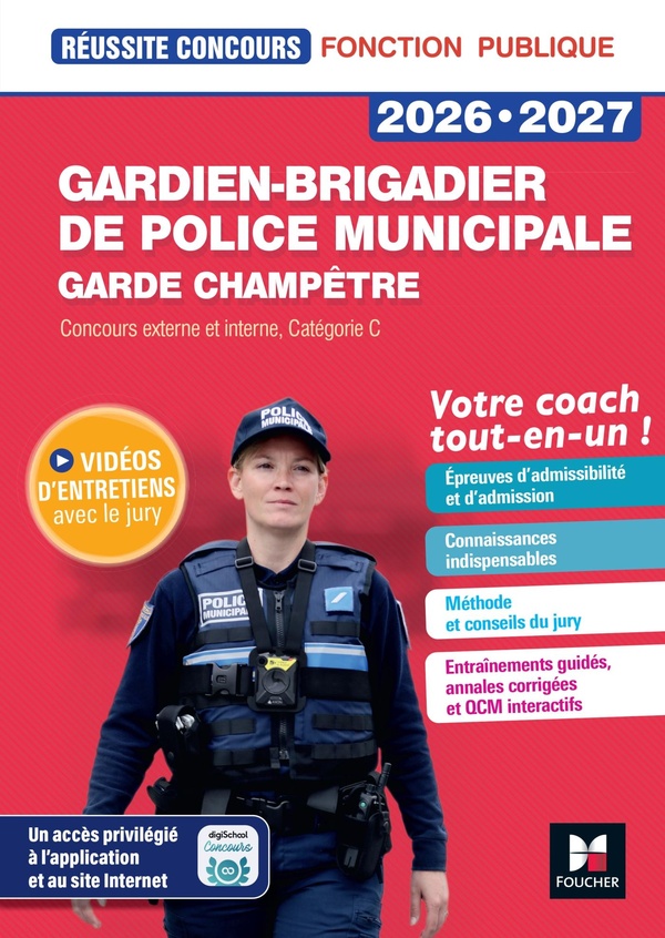 Gardien-brigadier de police municipale, garde champêtre 2026-2027: concours externe et interne, catégorie C: votre coach tout-en-un!